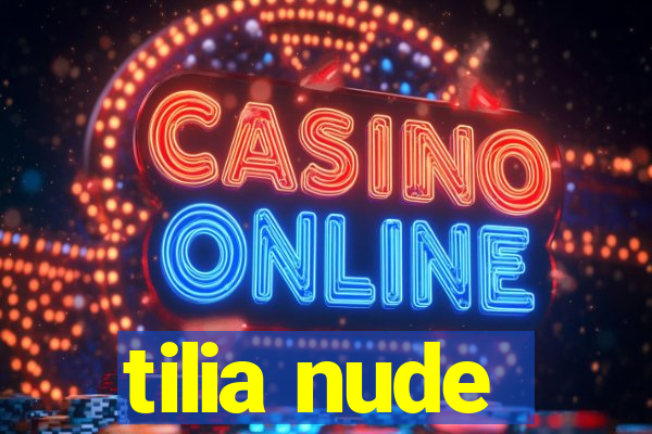 tilia nude